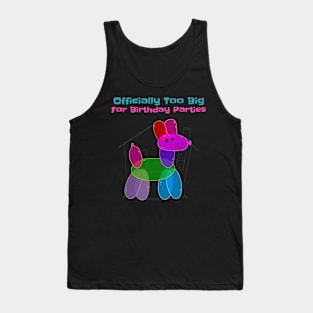 Officially Too Big for Birthday Parties Dog Tank Top